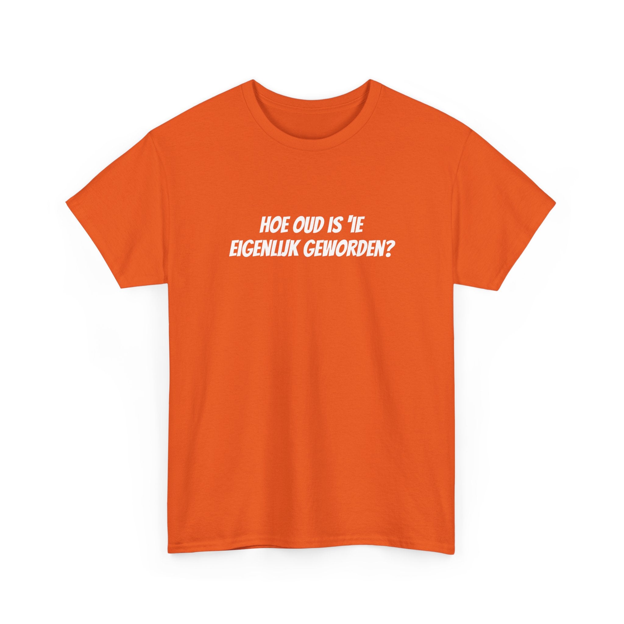"Hoe oud?" T-Shirt | oranje