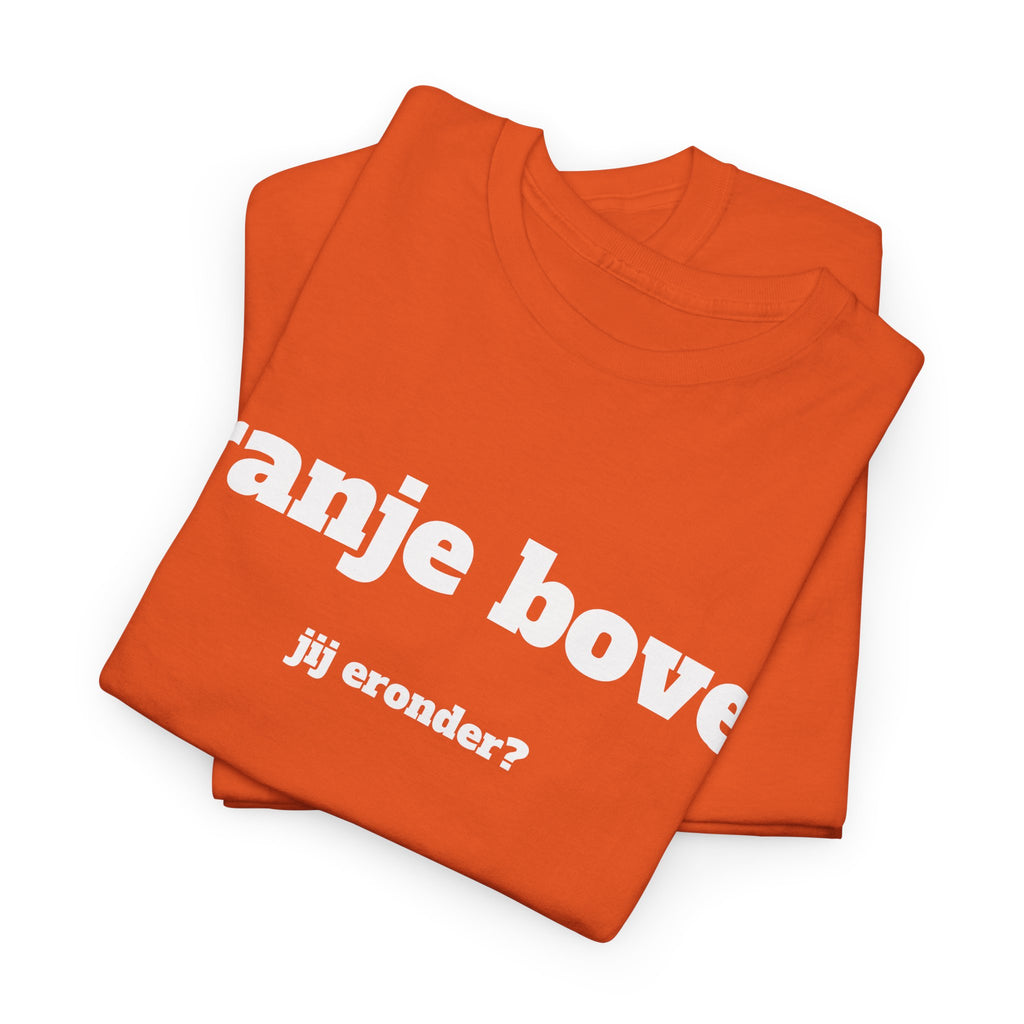 Oranje boven T-Shirt | oranje