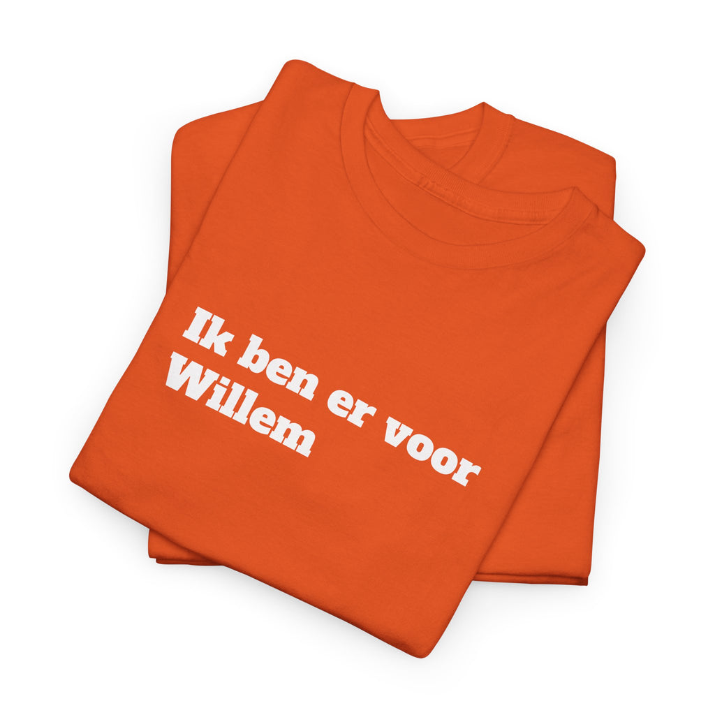 "Ik ben er voor Willem" T-Shirt | oranje